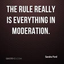 Moderation Quotes - Page 6 | QuoteHD via Relatably.com