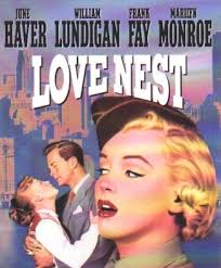 Love Nest. Co-Stars: June Haver, William Lundigan, Frank Fay. Marilyn&#39;s Character: Roberta &quot;Bobby&quot; Stevens - lovenest1
