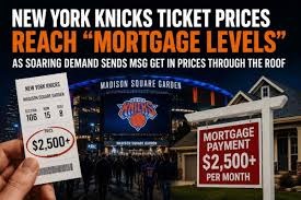 New York Knicks ticket prices reach “mortgage levels” as soaring demand sends MSG get in prices through the roof