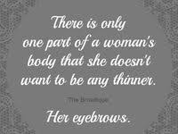 Brow Quotes. QuotesGram via Relatably.com