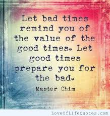 Master Chim quote on Bad times - Love of Life Quotes via Relatably.com