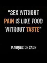 de Sade on Pinterest | Portraits, Quote and Writers via Relatably.com