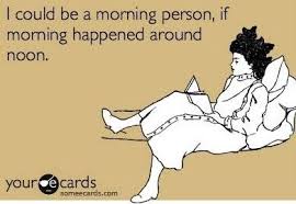 Funny morning person quote | Hilarious stuff | Pinterest | Morning ... via Relatably.com