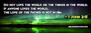 Image result for 1 JOHN 2:15,16