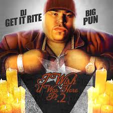 Big Pun - Wish U Was Here Pt. 2 (Presented By Dj Get It Rite) (1998). Collection - Big-Pun-Wish-U-Was-Here-Pt-2-Presented-By-Dj-Get-It-Rite-cover