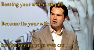 Jimmy Carr on wife beating - iDoLol.com via Relatably.com
