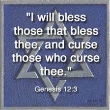 Image result for Those That Bless Israel Will Be Blessed And Those That Curse Israel Will Be Cursed
