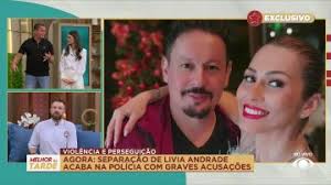 Separação de Lívia Andrade vira caso de polícia; entenda o motivo