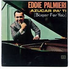 EDDIE PALMIERI - AZUCAR PA TI Images?q=tbn:ANd9GcRdVmHZxXH93xlIro8FeSypnldBV0-zmv_W8iSlnIbt-GpOx2Dd3g