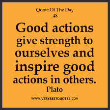 Inspiring Quote Of The Day 02/07/2013: Good actions ... via Relatably.com