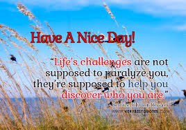 Life&#39;s challenges – Have A Nice Day Picture quotes - Inspirational ... via Relatably.com