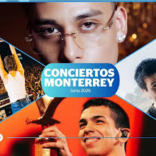 Conciertos en Monterrey para junio 2026: La agenda completa en Arena MTY, Escenario GNP y más
