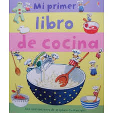 Resultado de imagen de MI primer libro de cocina