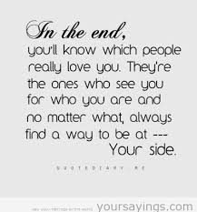 Quote In the end,You will know which people love you | YourSaying ... via Relatably.com