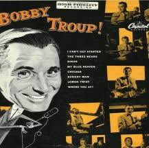 Bobby Troup [1954] Chicago/Hungry Man/I Can&#39;t Get Started/Where You At?//My Blue Heaven/The Three Bears/Dinah/Lemon Twist - 484