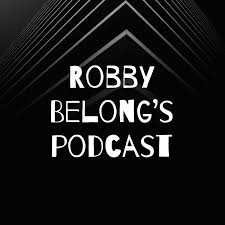 Robby Belong’s podcast