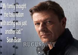 Sean Bean Quotes. QuotesGram via Relatably.com