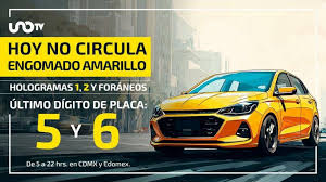 Hoy No Circula lunes 13 de abril de 2026 en CDMX y Edomex: autos con engomado amarillo placas 5 y 6
