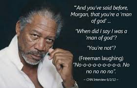 Morgan Freeman Quotes About God. QuotesGram via Relatably.com