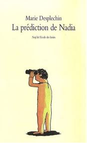 La prediction de Nadia Marie Desplechin L\u0026#39;Ecole des Loisirs Livres ... - 41CVGR0++1L