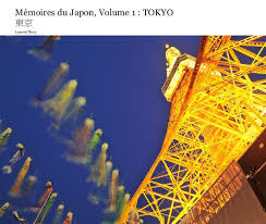 Mémoires du Japon, Volume 1 : TOKYO 東京 Von Laurent Thery: Travel ...