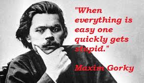 Maxim Gorky&#39;s quotes, famous and not much - QuotationOf . COM via Relatably.com