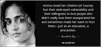 Arundhati Roy quote: Ammu loved her children (of course), but ... via Relatably.com