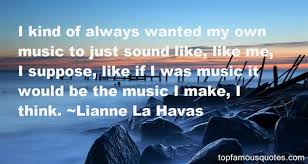 Lianne La Havas quotes: top famous quotes and sayings from Lianne ... via Relatably.com