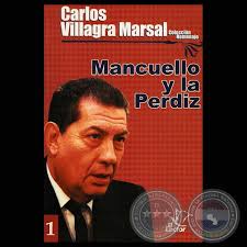 MANCUELLO Y LA PERDÍZ - Cuento de CARLOS VILLAGRA MARSAL - villagra%2520marsal%2520carlos%2520mancuello2