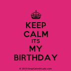 KEEP CALM it s my Birthday EDITOR Poster feczerilona Keep