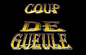 Coup de gueule