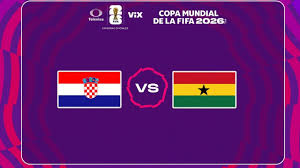 Croacia vs. Ghana: Ve aquí EN VIVO el partido del Mundial 2026