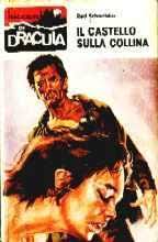 1979 === Il castello sulla collina, Red SCHNEIDER 1 gen 1979 - I Racconti di Dracula 127, Edizioni Antonino Cantarella, Roma [10212] 132 ill. Mario Caria - 10212