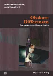 Marlen Bidwell-Steiner, Anna Babka (Hrsg.): Obskure Differenzen: Psyc