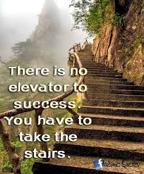 ISLAMIC QUOTES • “There is no elevator to success. You have to take... via Relatably.com