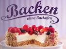 Rezepte ohne backofen