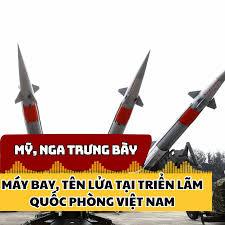 Mỹ, Nga trưng bày máy bay, tên lửa tại triển lãm quốc phòng Việt Nam