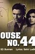 Dev Anand and Rashid Khan appear in Bombai Ka Babu and House No. 44.