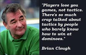 Quotes by Brian Clough @ Like Success via Relatably.com