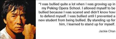 Jackie Chan on his bullying experience | Martial Arts - Movies and ... via Relatably.com