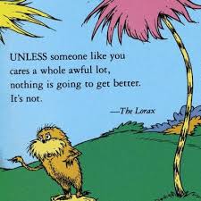 the-lorax-quote | The Providence Environment via Relatably.com