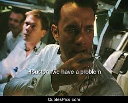 Houston, we have a problem - Apollo 13 | Quotes Pics via Relatably.com
