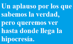 Resultado de imagen para mensajes para la hipocresia