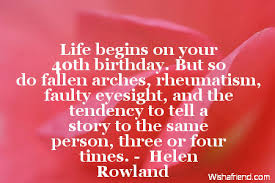 Life begins on your 40th birthday., 40th Birthday Quote via Relatably.com