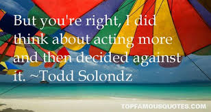 Todd Solondz quotes: top famous quotes and sayings from Todd Solondz via Relatably.com