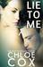 Gabriel Mortey wants to read. Lie to Me by Chloe Cox - 18480308