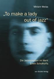 Miriam Weiss: „To make a lady out of jazz“ –