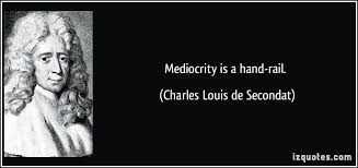 Hand picked seven lovable quotes about mediocrities photograph ... via Relatably.com