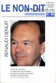 Le numéro 96 (juillet 2012) de la revue Le Non-Dit a été consacré à Renaud Denuit, avec des articles de Michel Joiret, Michel Theys, Françoise Houdart, ... - non-dit-96-1c