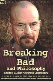 Professors and editors David Keopsell and Robert Arp have done just that, in their 2012 Breaking Bad and Philosophy: Badder Living Through Chemistry, ... - GK4AV0DYEGL4T7E